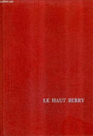 Image du vendeur pour LE HAUT BERRY. mis en vente par Le-Livre