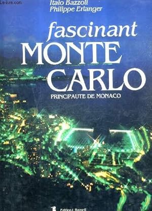 Seller image for FASCINANT MONTE CARLO PRINCIPAUTE DE MONACO / 2E EDITION. for sale by Le-Livre