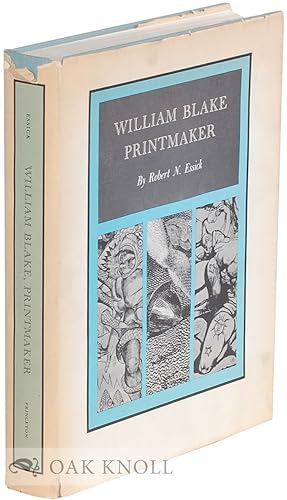 Imagen del vendedor de WILLIAM BLAKE, PRINTMAKER a la venta por Oak Knoll Books, ABAA, ILAB