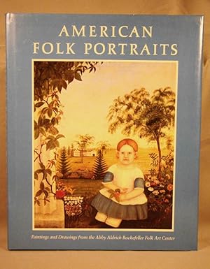 Imagen del vendedor de American Folk Portraits. Paintings and Drawings from the Abby Aldrich Rockefeller Folk Art Center. a la venta por J & J House Booksellers, ABAA