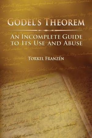 Seller image for Godel's Theorem : An Incomplete Guide to Its Use and Abuse for sale by AHA-BUCH GmbH