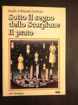 Seller image for SOTTO IL SEGNO DELLO SCORPIONE- IL PRATO for sale by Il Mondo Nuovo