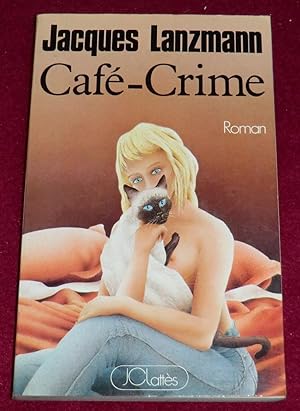 Seller image for CAFE-CRIME - Roman for sale by LE BOUQUINISTE