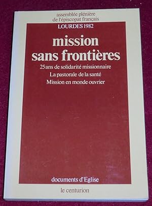 Image du vendeur pour LOURDES 1982 - MISSION SANS FRONTIERES : 25 ans de solidarit missionnaire - La pastorale de la sant - Mission en monde ouvrier mis en vente par LE BOUQUINISTE