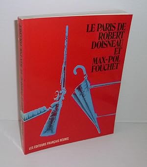 Le Paris de Robert Doisneau et Max-Pol Fouchet. Les éditeurs Française réunis. 1974