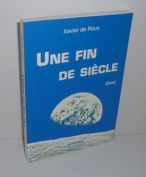 Imagen del vendedor de Une fin de sicle. Essai. Bourdessoules. 1999. a la venta por Mesnard - Comptoir du Livre Ancien