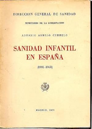 Imagen del vendedor de SANIDAD INFANTIL EN ESPAA. (1901-1968). a la venta por Librera Javier Fernndez