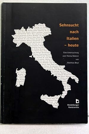 Seller image for Sehnsucht nach Italien - heute Eine Untersuchung zum Thema Malerei von Mathias Bleyl for sale by Antiquariat Bler