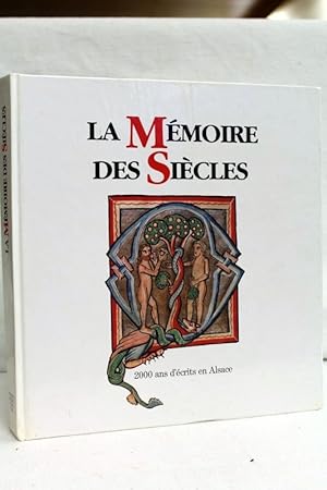 La memoire des siecles. 2000 ans d'ecrits en Alsace.