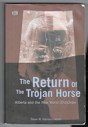 The Return of the Trojan Horse: Alberta and the New World (Dis)Order