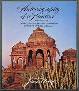 Seller image for Autobiography of a Princess. Also being the adventures of an american film director in the land of the Maharajas. for sale by Hatt Rare Books ILAB & CINOA