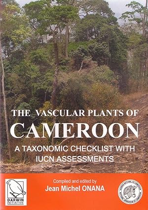 Flore du Cameroun ----- N° 39 , The Vascular Plants of Cameroon : A Taxonomic Checklist with IUCN...