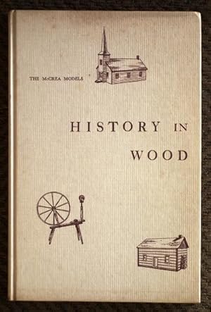 Imagen del vendedor de History in Wood - The McCrea Models. a la venta por Patrick Pollak Rare Books ABA ILAB