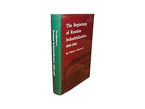 Seller image for The Beginnings of Russian Industrialization 1800-1860 for sale by Zetetic Books