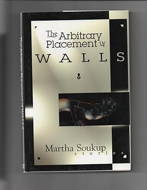 Seller image for The Arbitrary Placement of Walls SIGNED for sale by DreamHaven Books