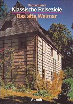 Bild des Verkufers fr Das alte Weimar. Deutschland zum Verkauf von Ant. Abrechnungs- und Forstservice ISHGW