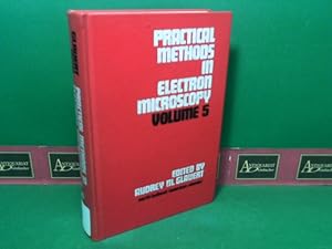 Seller image for Practical Methods in Electron Microscopy - Volume 5: Part I: Staining methods for sectioned material. Part II: X-Ray Microanalysis in the electron microscope. for sale by Antiquariat Deinbacher