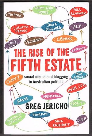 Seller image for The Rise of the Fifth Estate: Social Media and Blogging in Australian Politics for sale by Fine Print Books (ABA)