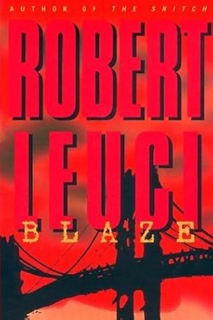 Immagine del venditore per Leuci, Robert | Blaze | Unsigned First Edition Copy venduto da VJ Books