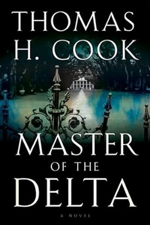 Seller image for Cook, Thomas H. | Master of the Delta | Signed First Edition Copy for sale by VJ Books