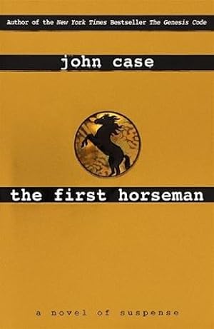 Seller image for Case, John | First Horseman, The | Unsigned First Edition Copy for sale by VJ Books