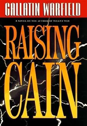 Immagine del venditore per Warfield, Gallatin | Raising Cain | Unsigned First Edition Copy venduto da VJ Books