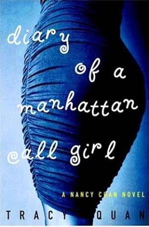 Immagine del venditore per Quan, Tracy | Diary Of A Manhattan Call Girl | Unsigned First Edition Copy venduto da VJ Books