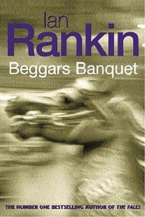 Bild des Verkufers fr Rankin, Ian | Beggars Banquet | Signed 1st Edition Thus UK Trade Paper Book zum Verkauf von VJ Books