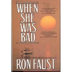 Faust, Ron | When She Was Bad | Unsigned First Edition Copy