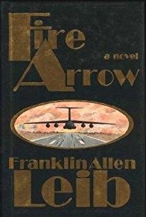 Seller image for Leib, Franklin Allen | Fire Arrow | Unsigned First Edition Copy for sale by VJ Books