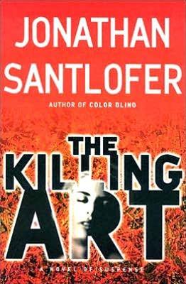 Seller image for Santlofer, Jonathan | Killing Art | Signed First Edition Copy for sale by VJ Books