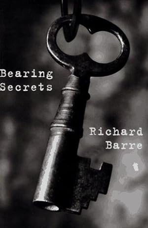 Seller image for Barre, Richard | Bearing Secrets | Signed First Edition Copy for sale by VJ Books
