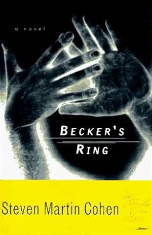 Imagen del vendedor de Cohen, Steven Martin | Becker's Ring | Unsigned First Edition Copy a la venta por VJ Books