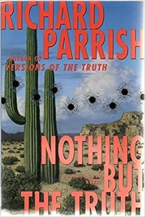 Immagine del venditore per Parrish, Richard | Nothing but the Truth | Unsigned First Edition Copy venduto da VJ Books