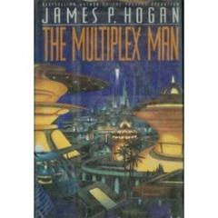 Seller image for Hogan, James | Multiplex Man, The | Unsigned First Edition Copy for sale by VJ Books