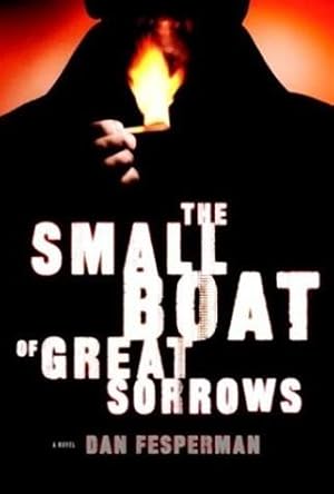 Imagen del vendedor de Fesperman, Dan | Small Boat of Great Sorrows, The | Signed First Edition Copy a la venta por VJ Books