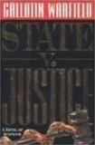 Seller image for Warfield, Gallatin | State V. Justice | Unsigned First Edition Copy for sale by VJ Books