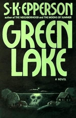 Epperson, S.K. | Green Lake | Unsigned First Edition Copy