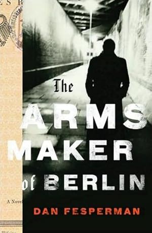 Imagen del vendedor de Fesperman, Dan | Arms Maker of Berlin, The | Signed First Edition Copy a la venta por VJ Books