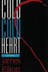 Elliot, James | Cold Cold Heart | Unsigned First Edition Copy