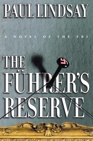 Bild des Verkufers fr Lindsay, Paul | Fuhrer's Reserve, The | Unsigned First Edition Copy zum Verkauf von VJ Books