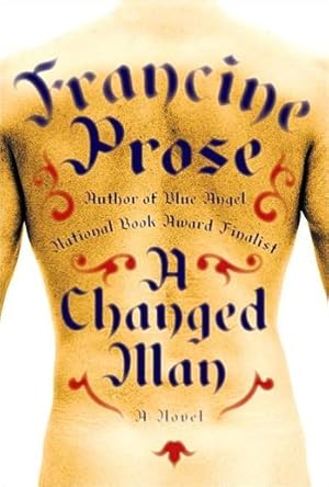 Seller image for Prose, Francine | Changed Man, A | Signed First Edition Copy for sale by VJ Books