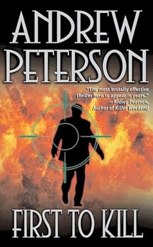 Imagen del vendedor de Peterson, Andrew | First to Kill | Signed 1st Edition Mass Market Paperback Book a la venta por VJ Books