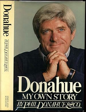 Seller image for DONAHUE. My Own Story. Signed and inscribed by the author for sale by Kurt Gippert Bookseller (ABAA)