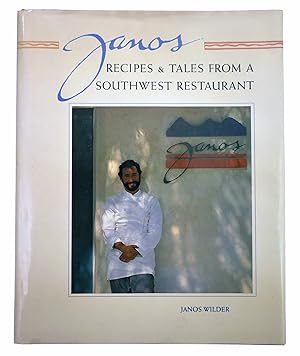 Imagen del vendedor de Janos: Recipes and Tales from a Southwest Restaurant a la venta por Black Falcon Books