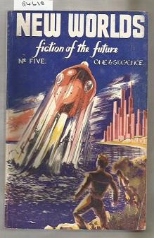 New Worlds Fiction Of The Future: Volume 2 : No. Five. 1949