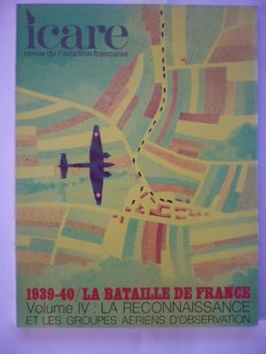 Revue De L'aviation Française / Icare N° 59 / 1939-40 / La Bataille de France/ Volume IV : la rec...