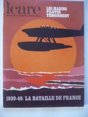 Revue De L'aviation Française / Icare N° 60 / 1939-40 / La Bataille de France/ Volume V : l'aéron...