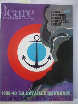 Revue De L'aviation Française / Icare N° 61 / 1939-40 / La Bataille de France/ Volume VI : l'aéro...