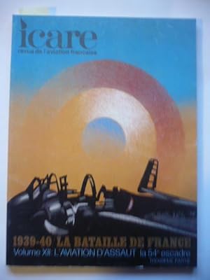 Revue De L'aviation Française / Icare N° 94/ 1939-40 / La Bataille de France/ Volume XI : l'aviat...